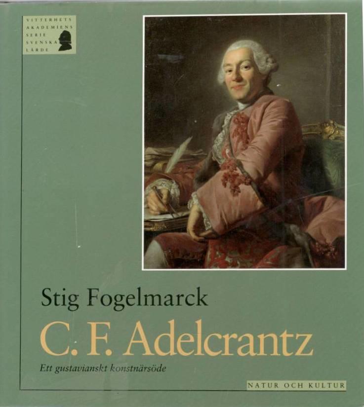 C.F. Adelcrantz. Ett gustavianskt konstnärsöde