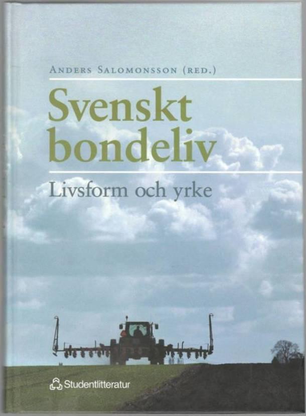 Svenskt bondeliv. Livsform och yrke