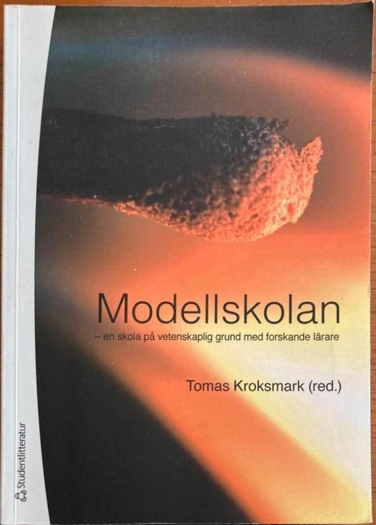 Modellskolan. En skola på vetenskaplig grund med forskande lärare