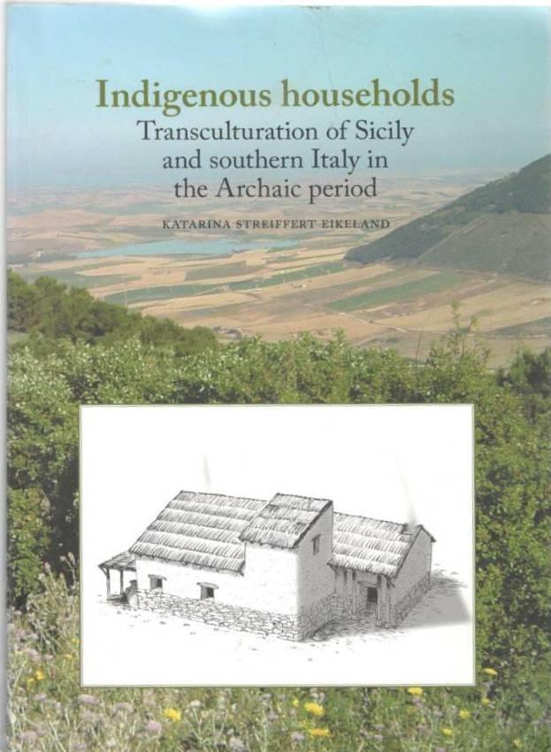 Indigenous households. Transculturation of Sicily and southern Italy in the Archaic period