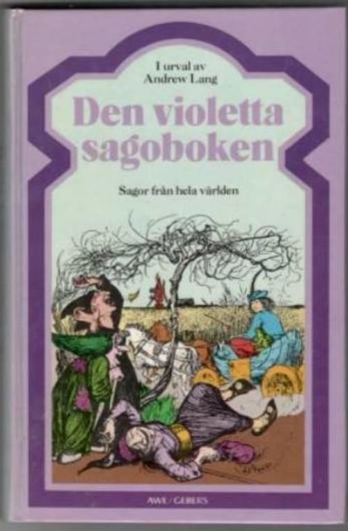 Den violetta sagoboken. Sagor från hela världen