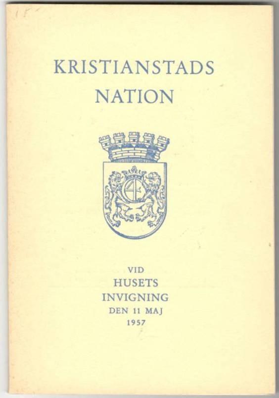 Kristianstads nation. Vid husets invigning den 11 maj 1957