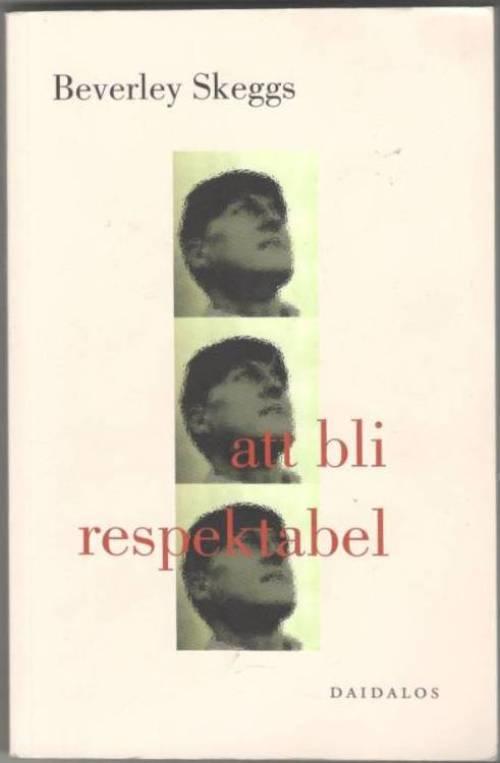Att bli respektabel. Konstruktioner av klass och kön