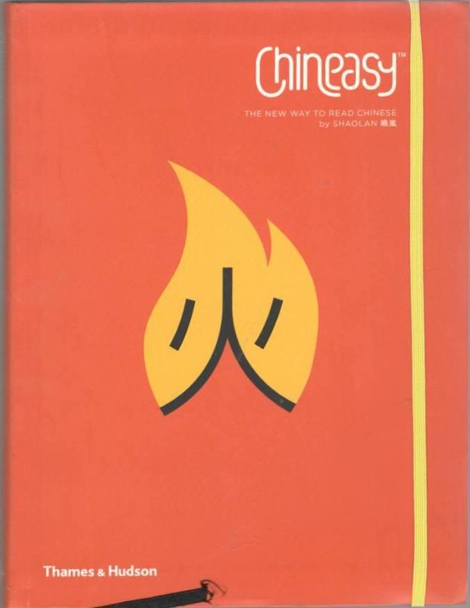 Chineasy. The New Way To Read Chinese