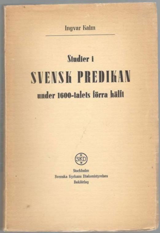 Studier i svensk predikan under 1600-talets förra hälft
