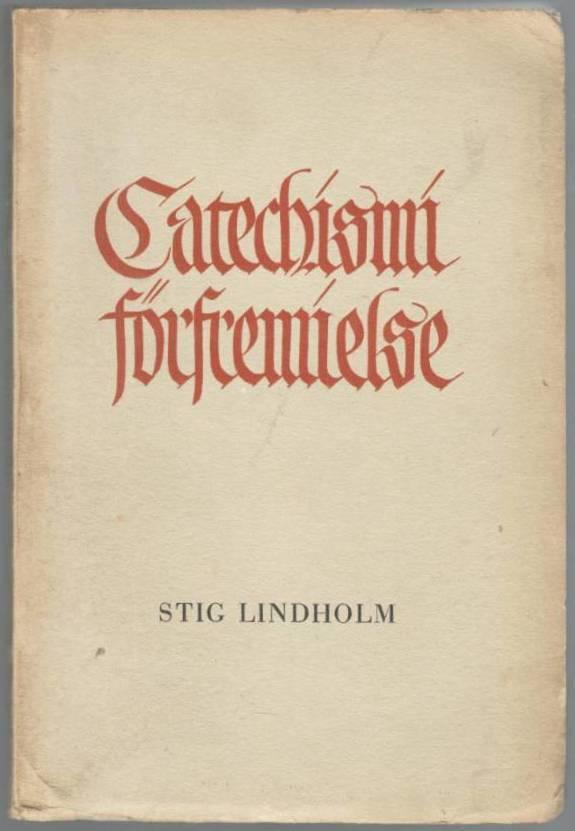 Catechismi förfrememielse. Studier till catechismus-undervisningen i Svenska Kyrkan 1593-1646