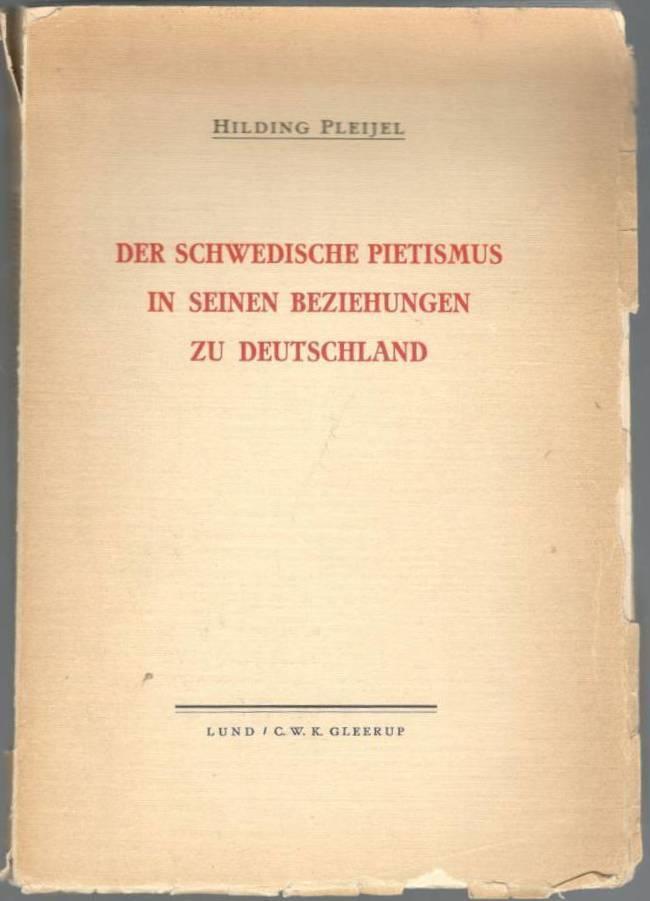 Der Schwedische Pietismus in seinen Beziehungen zu Deutschland enige Kirchengeschichtliche Untersuchung