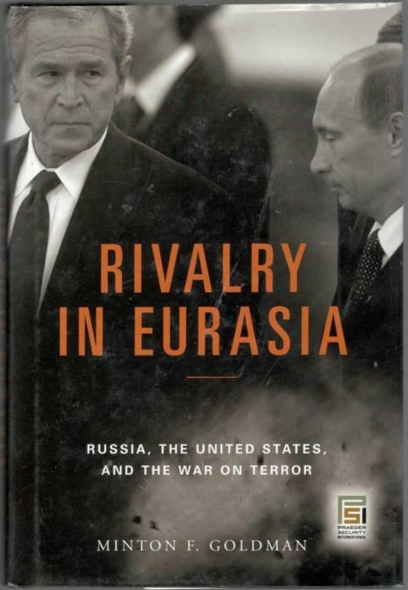 Rivalry in Eurasia. Russia, the United States, and the war on terror