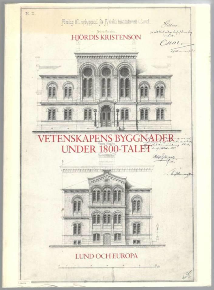 Vetenskapens byggnader under 1800-talet. Lund och Europa