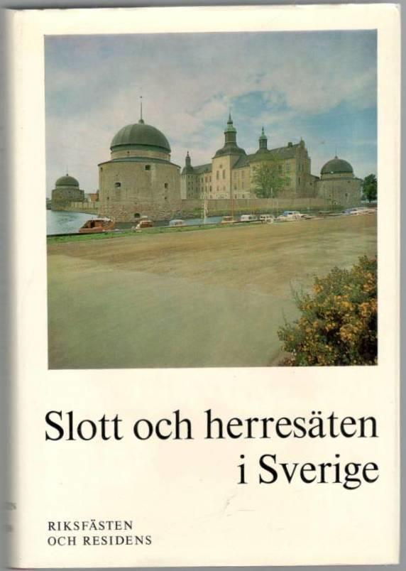 Slott och herresäten i Sverige. Riksfästen och residens