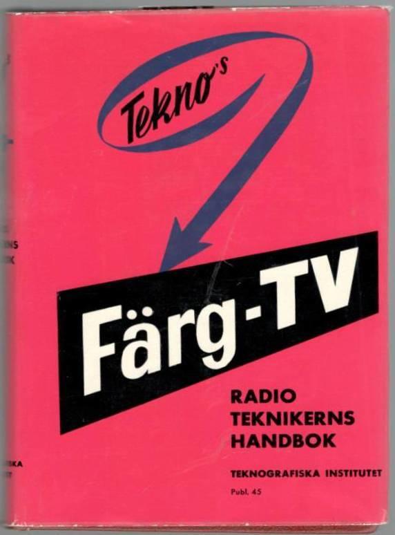 Tekno's Färg-TV. Radioteknikerns handbok
