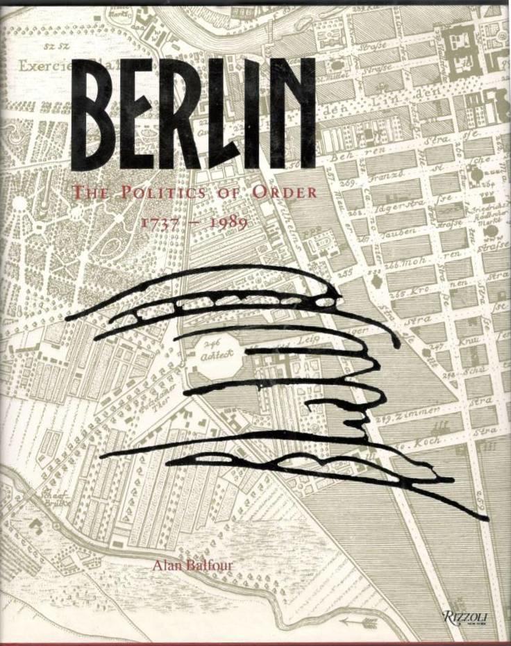 Berlin. The politics of order. 1737-1989