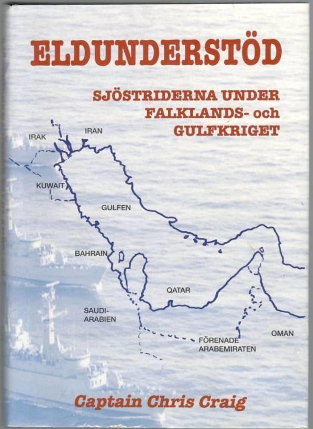 Eldunderstöd. Sjöstriderna under Falklands- och Gulfkriget