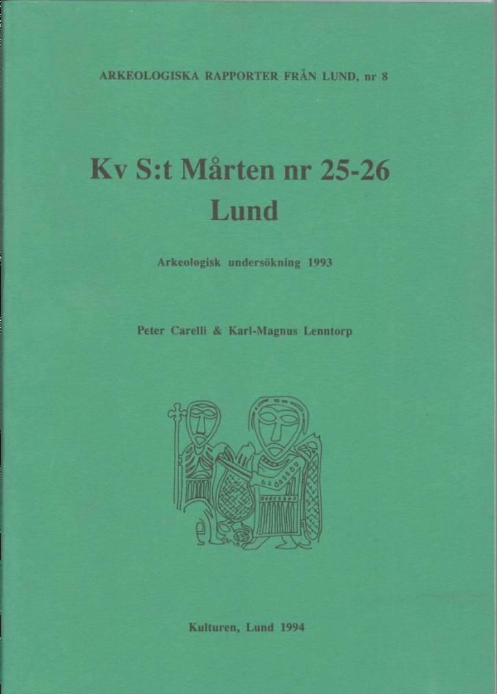 Kv S:t Mårten nr 25-26. Lund. Arkeologisk undersökning 1993