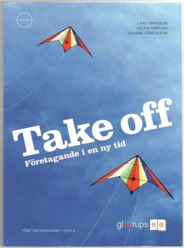 Take Off. Företagande i en ny tid. Företagsekonomi 1 och 2. Faktabok