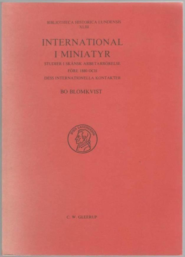 International i miniatyr. Studier i skånsk arbetarrörelse före 1880 och dess internationella kontakter