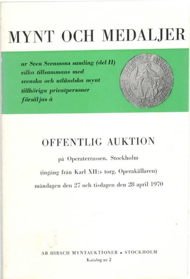 Mynt och medaljer ur Sven Svenssons samling (del II) vilka tillsammans med svenska och utländska mynt tillhöriga privatpersoner försäljas å offentlig 