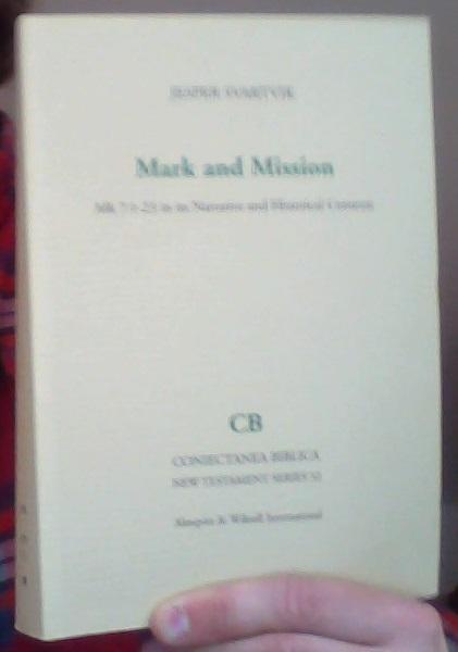 Mark and mission. Mk 7:1-23 in its Narrative and Historical Contexts