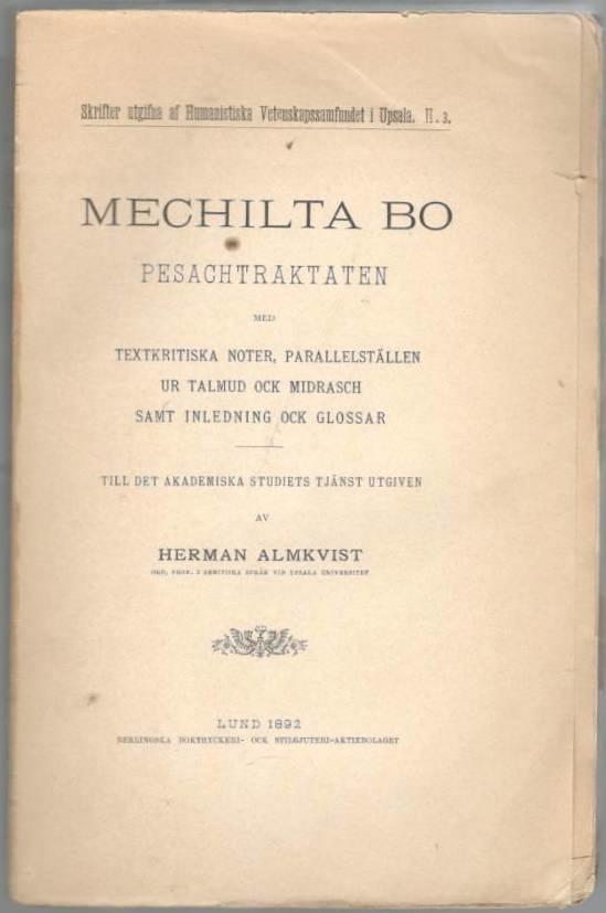 Mechilta bo. Pesachtraktaten med textkritiska noter, parallelställen ur Talmud ock Midrasch samt inledning ock glossar
