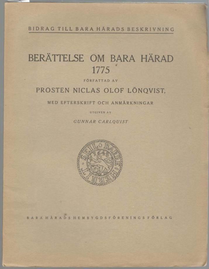 Berättelse om Bara härad 1775. Författad av prosten Niclas Olof Lönqvist, med efterskrift och anmärkningar