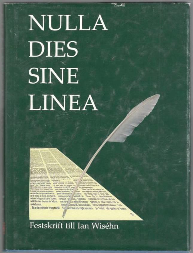 Nulla dies sine linea. Festskrift till Ian Wiséhn