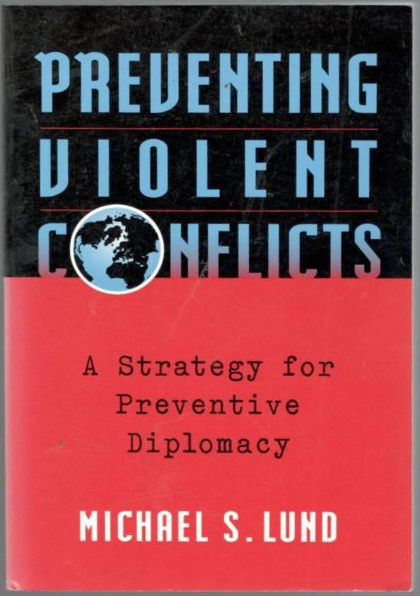 Preventing violent conflicts. A strategy for preventive diplomacy