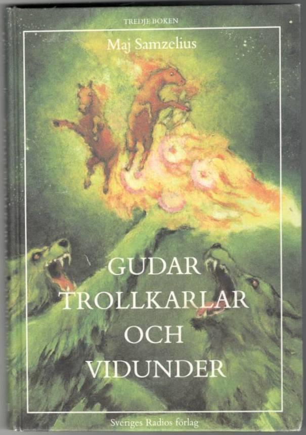 Gudar, trollkarlar och vidunder. Tredje boken