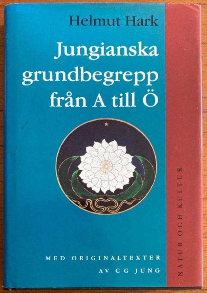 Jungianska grundbegrepp från A till Ö. Med originaltexter av C. G. Jung