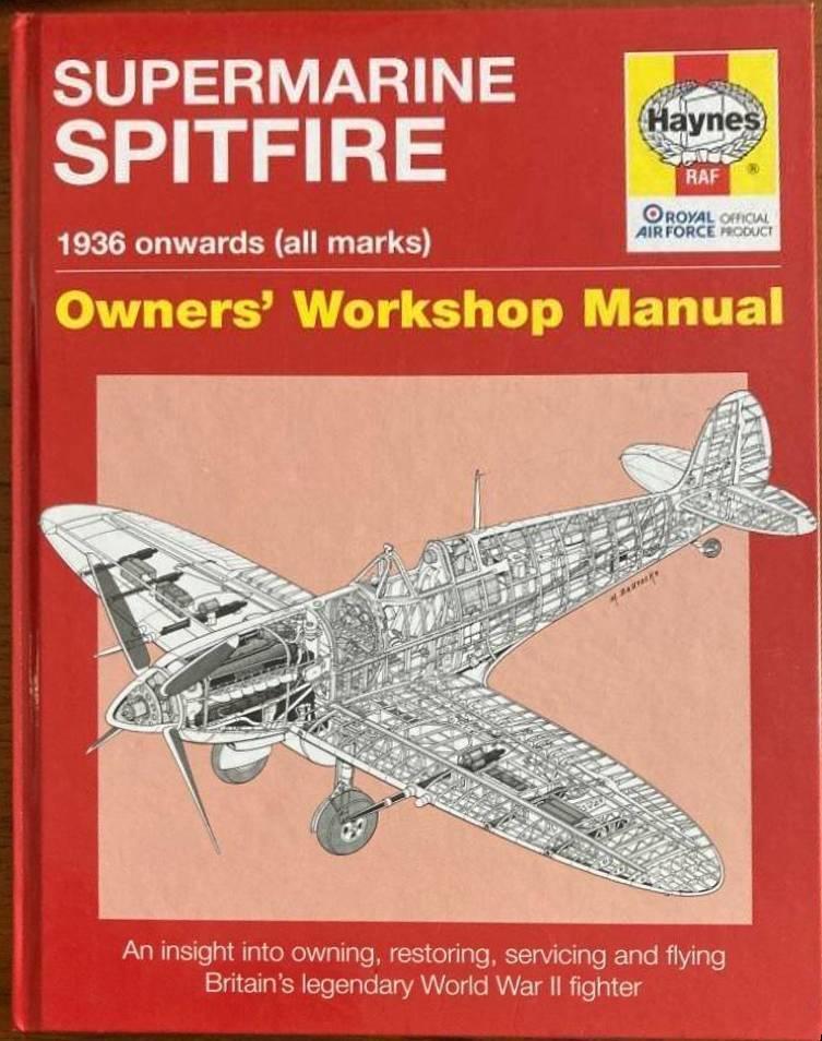 Supermarine Spitfire. 1936 onwards (all marks). Owners' Workshop Manual