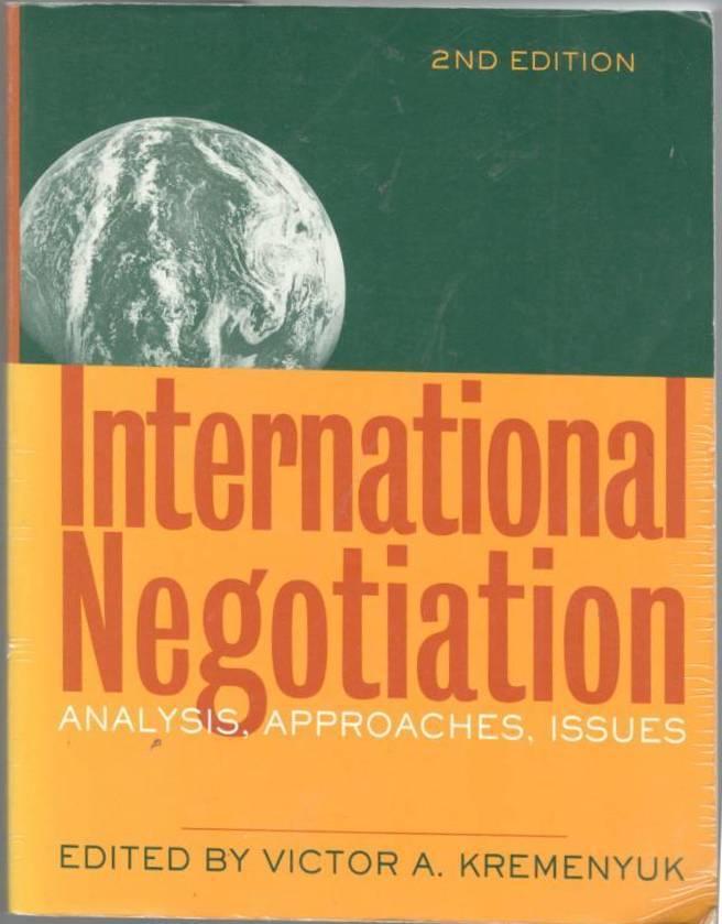International Negotiation. Analysis, Approaches, Issues