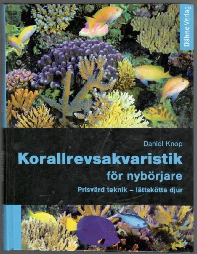 Korallrevsakvaristik för nybörjare. Prisvärd teknik - lättskötta djur