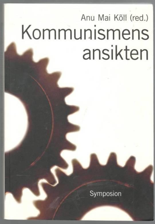Kommunismens ansikten. Repression, övervakning och svenska reaktioner