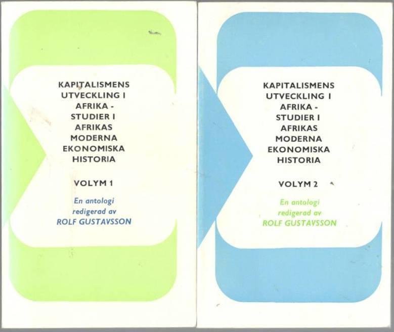 Kapitalismens utveckling i Afrika - studier i Afrikas moderna ekonomiska historia. Volym 1-2
