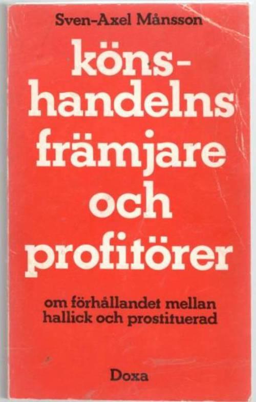 Könshandelns främjare och profitörer. Om förhållandet mellan hallick och prostituerad