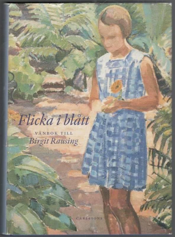 Flicka i blått. En vänbok till Birgit Rausing