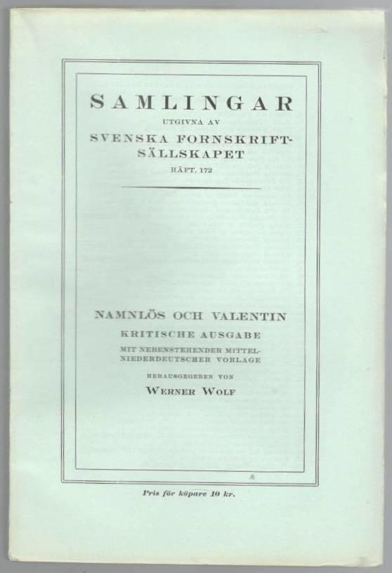 Namnlös och Valentin. Kritische Ausgabe mit Nebenstehender Mittelniederdeutsche Vorlage