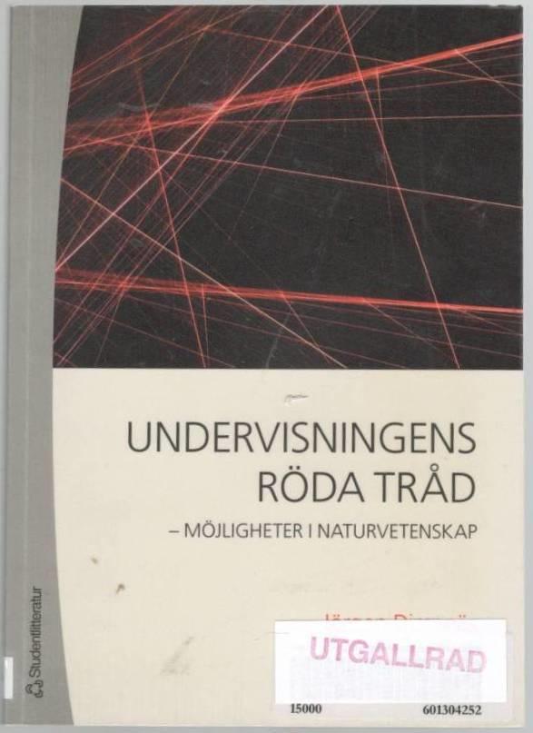 Undervisningens röda tråd. Möjligheter i naturvetenskap