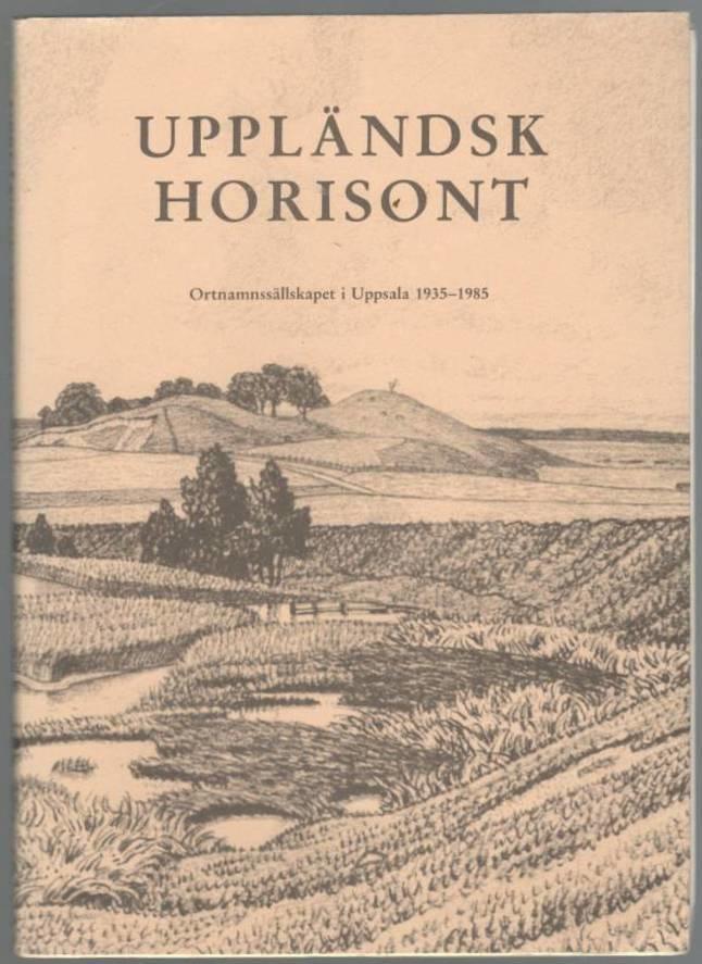 Uppländsk horisont. Ortnamnssällskapet i Uppsala 1935-1985