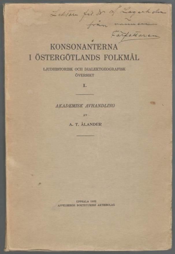 Konsonanterna i Östergötlands folkmål. Ljudhistorisk och dialektgeografisk översikt I