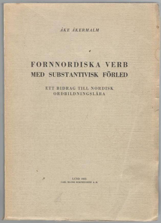 Fornnordiska verb med substantivisk förled. Ett bidrag till nordisk ordbildningslära.