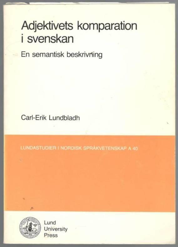 Adjektivets komparation i svenskan. En semantisk beskrivning