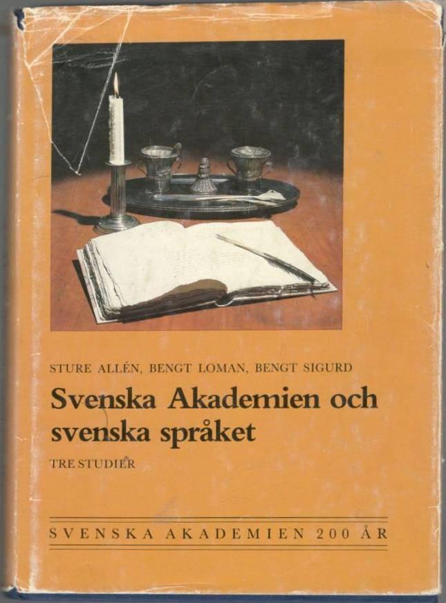 Svenska Akademien och svenska språket. Tre studier