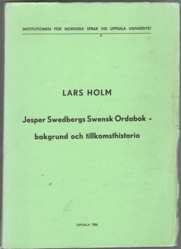 Jesper Swedbergs Swensk Ordabok - bakgrund och tillkomsthistoria