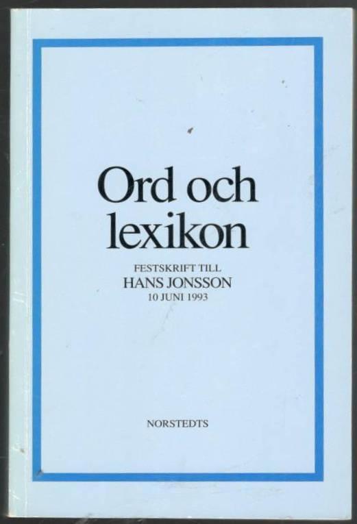 Ord och lexikon. Festskrift till Hans Jonsson 10 juni 1993