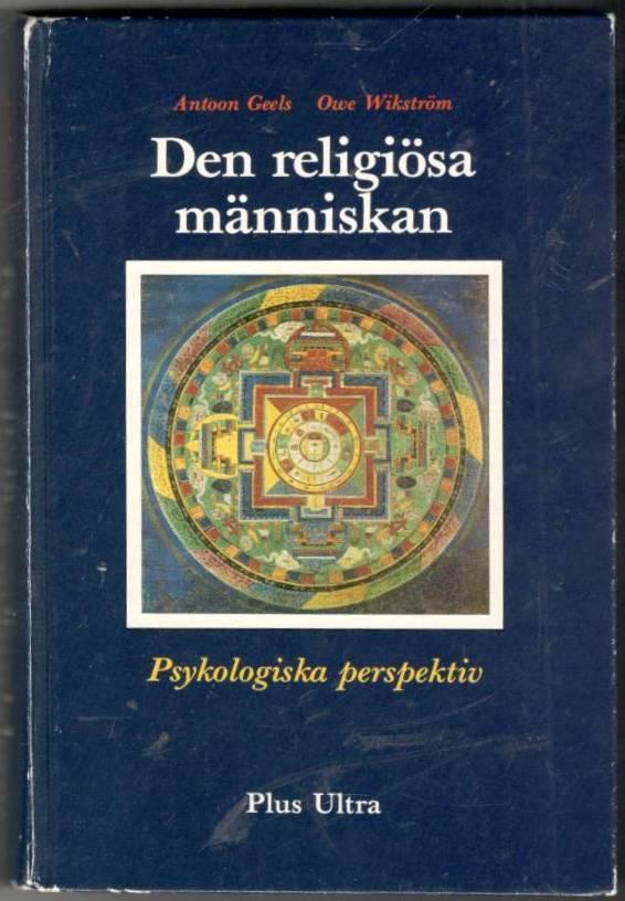Den religiösa människan. Psykologiska perspektiv En introduktion till religionspsykologin