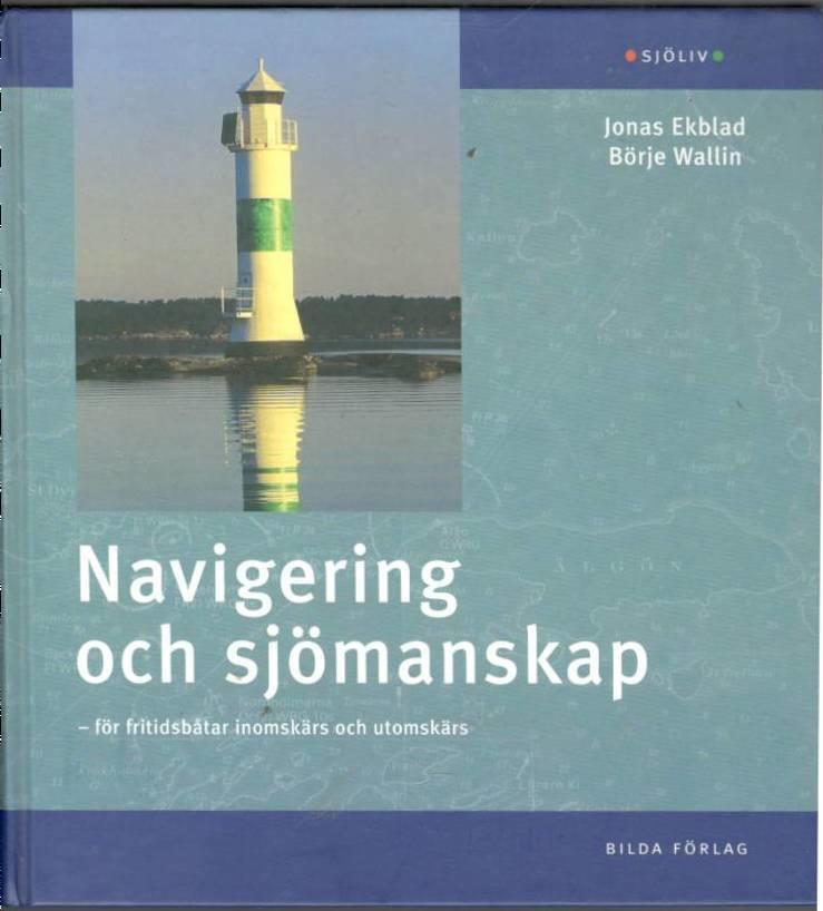 Navigering och sjömanskap. För fritidsbåtar inomskärs och utomskärs