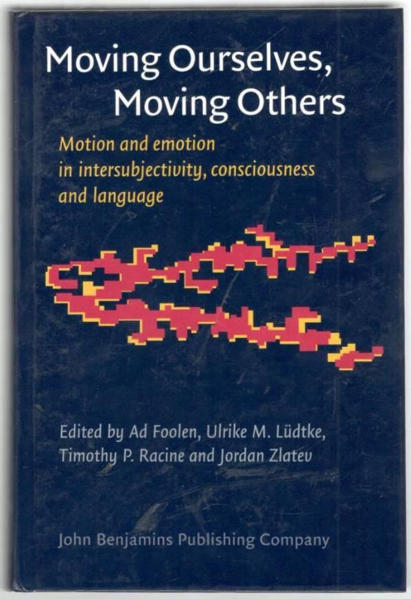 Moving ourselves, moving others - motion and emotion in intersubjectivity, consciousness and language