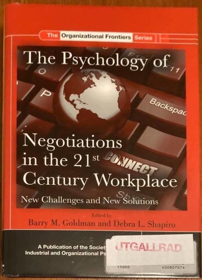 The psychology of negotiations in the 21st century workplace - new challenges and new solutions