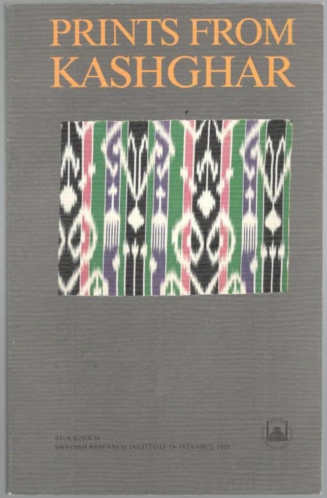 Prints from Kashghar. The Printing-office of the Swedish Mission in Eastern Turkestan History and Production with an Attempt at a Bibliography