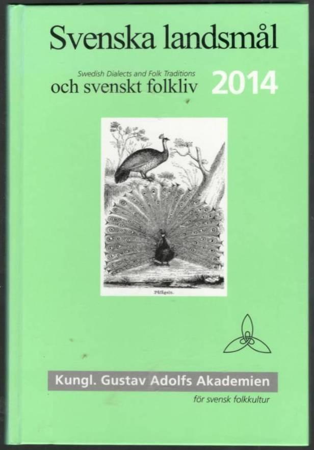 Svenska landsmål och svenskt folkliv. 2014.